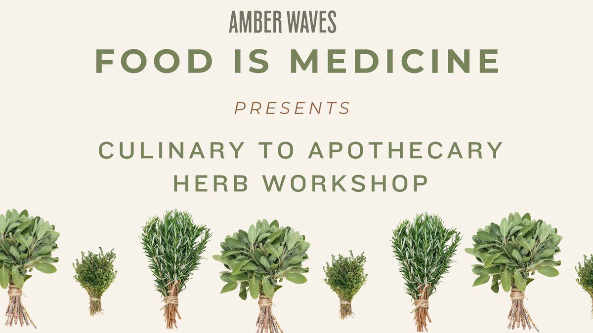 Food is Medicine: Fall Herb Workshop